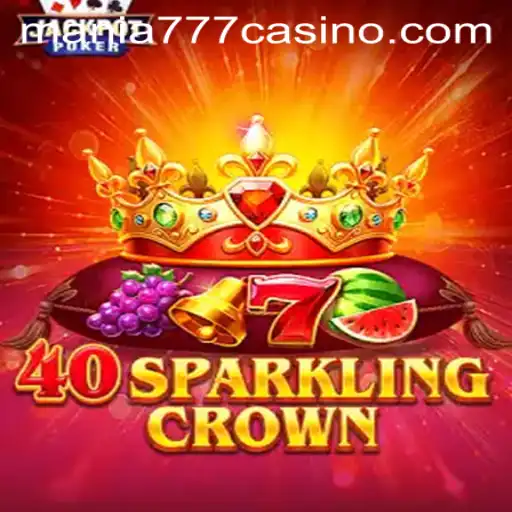 Explore the Thrill of 40SparklingCrown at Mania777 Casino