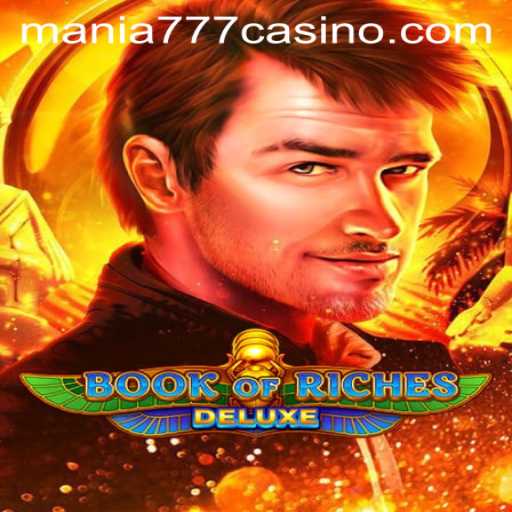 Exploring the Captivating World of BookofRichesDeluxe at Mania777 Casino