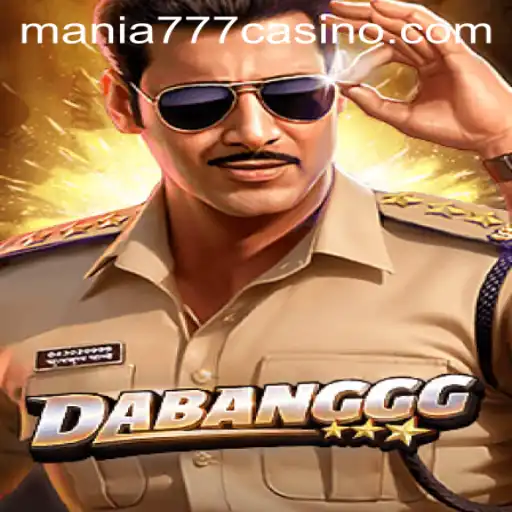 Explore DABANGGG at Mania777 Casino