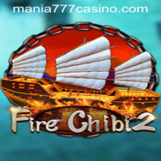 Exploring the Thrills of FireChibi2 at Mania777 Casino
