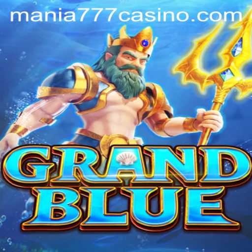 Explore the Exciting World of GRANDBLUE at Mania777 Casino