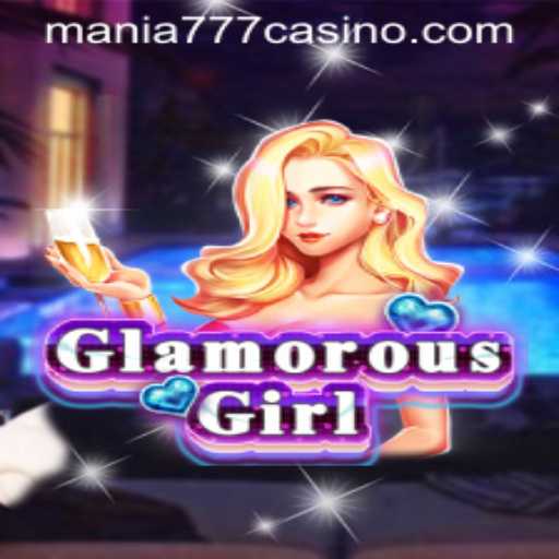 Exploring the Allure of GlamorousGirl at Mania777 Casino: An Enthralling Gaming Experience