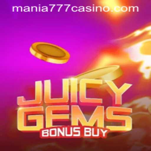 Exploring JuicyGemsBonusBuy at Mania777 Casino