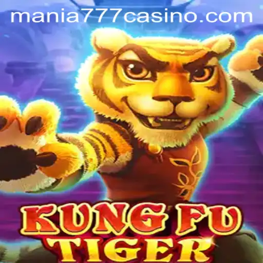 Discovering KungFuTiger: The Exciting New Addition to Mania777 Casino