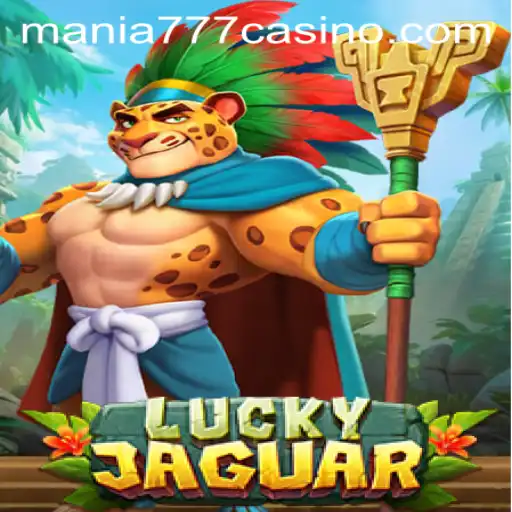 Discover LuckyJaguar: Mania777 Casino's Exciting New Game