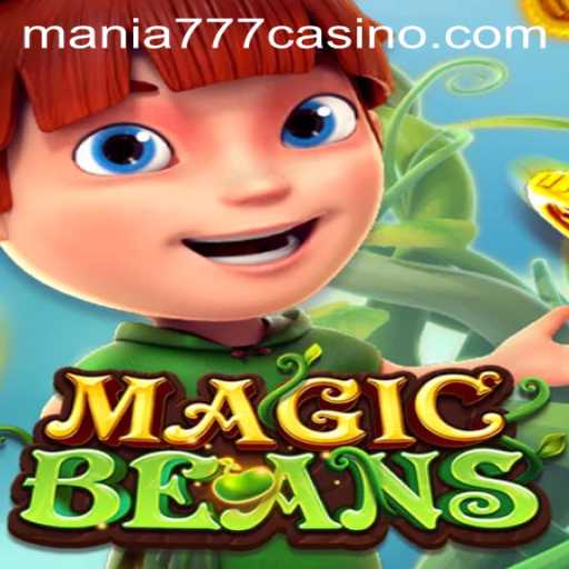 Discover the Exciting World of MAGICBEANS at Mania777 Casino