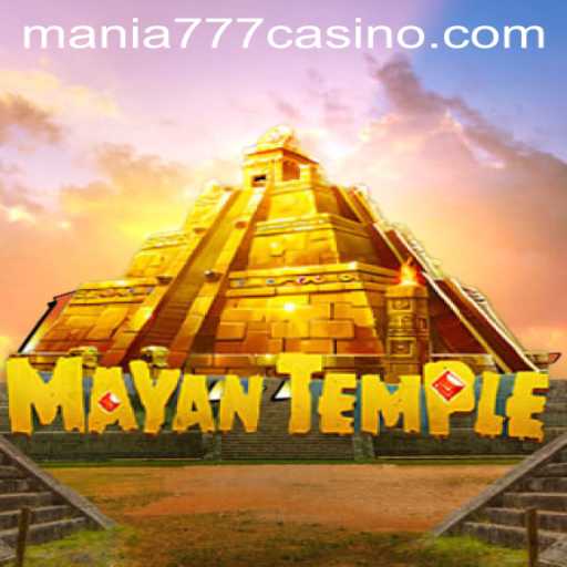 Discover the Thrills of MayanTemple at Mania777 Casino