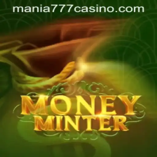 Exploring the Excitement of MoneyMinter at Mania777 Casino