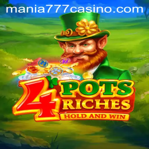 Unveiling 4potsriches: A New Adventure at Mania777 Casino
