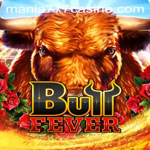 Unveiling BullFever at Mania777 Casino: A Thrilling Dive into the Game