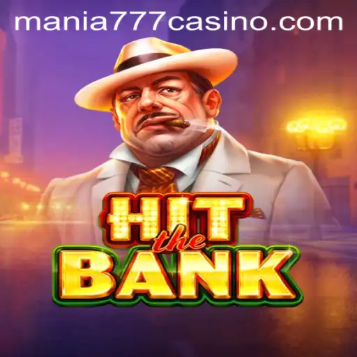 Unveiling HitTheBank: A New Thrill at Mania777 Casino