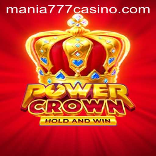 Exploring PowerCrown: The Ultimate Game at Mania777 Casino