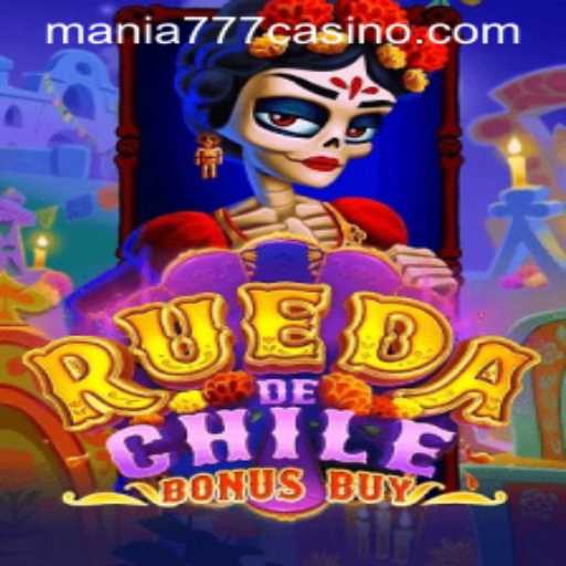 Exploring RuedaDeChileBonusBuy at Mania777 Casino