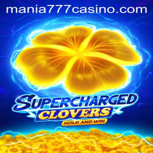 Exploring the Thrills of SchargedClovers at Mania777 Casino