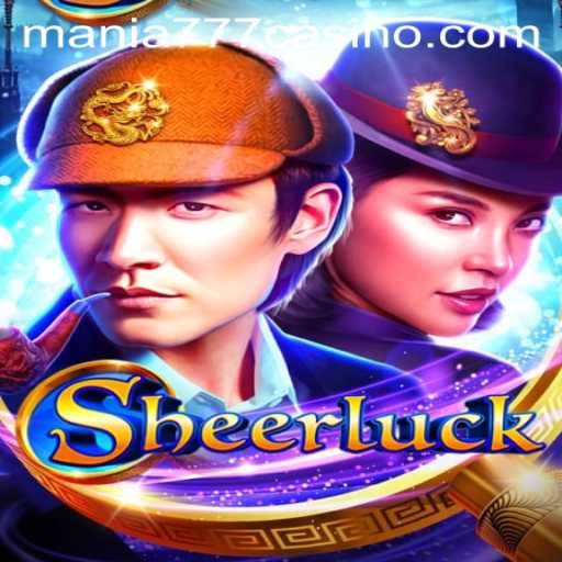 Discover the Exciting World of Sheerluck at Mania777 Casino