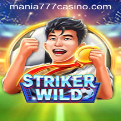 Explore the Thrills of StrikerWILD at Mania777 Casino