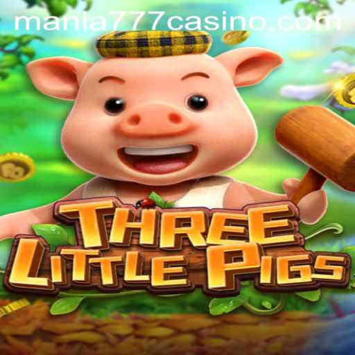 Experience the Thrills of THREELITTLEPIGS at Mania777 Casino