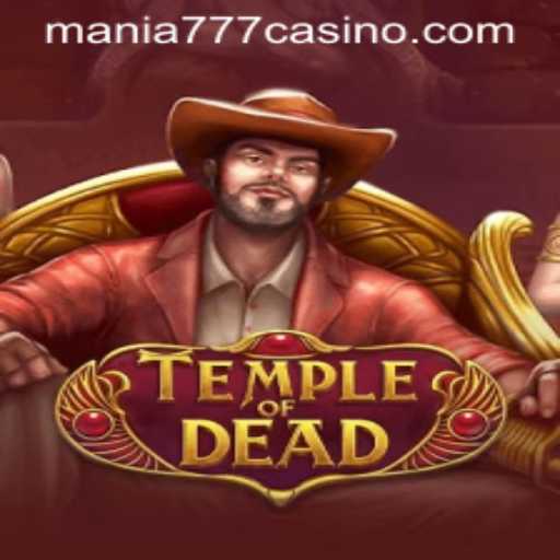Exploring the Thrilling World of TempleofDead at Mania777 Casino