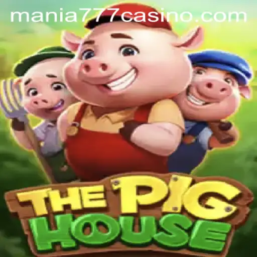 Discover ThePigHouse at Mania777 Casino: A New Gaming Experience